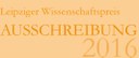 Leipziger Wissenschaftspreis für 2016 ausgeschrieben